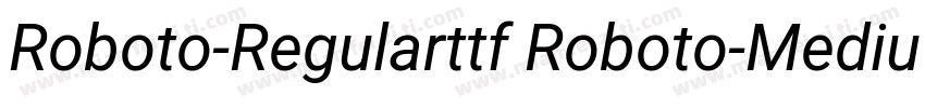 Roboto-Regularttf Roboto-Mediumtt字体转换